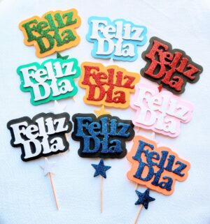 TOPPER GOMA EVA FRASE FELIZ DIA SURTIDOS